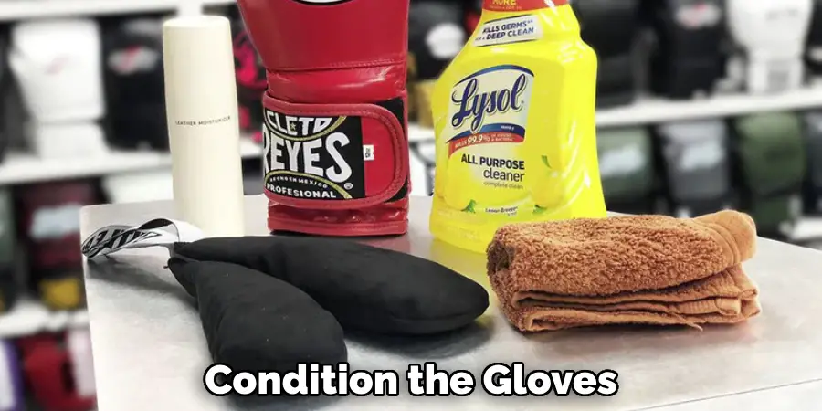 Condition the Gloves