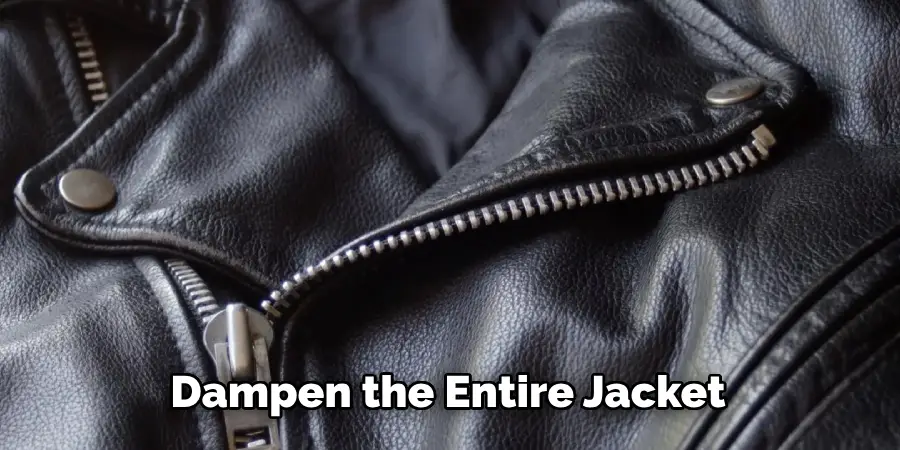 Dampen the Entire Jacket