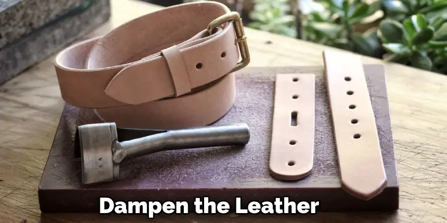 Dampen the Leather