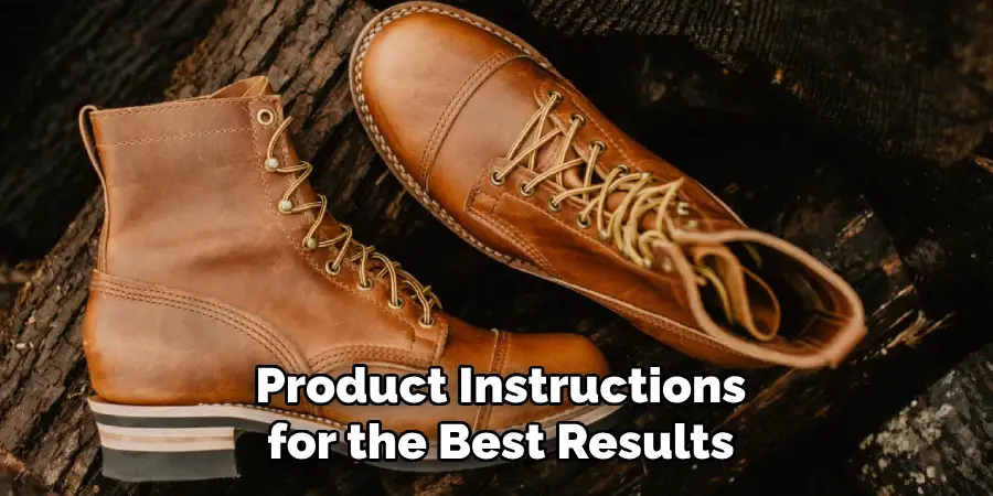 Product Instructions for the Best Results