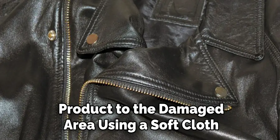 Product to the Damaged Area Using a Soft Cloth
