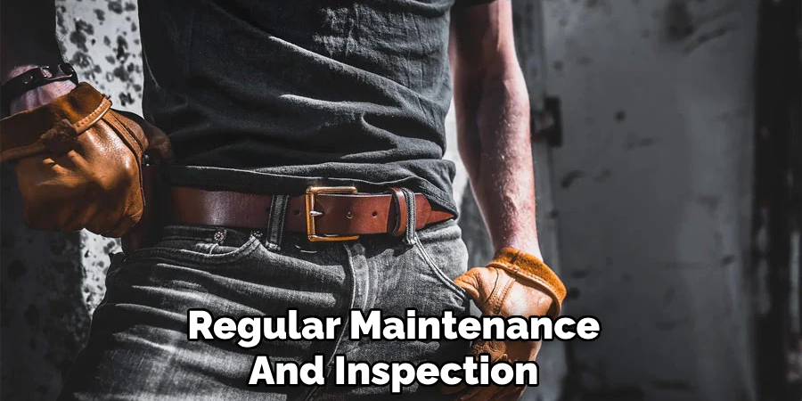Regular Maintenance 
And Inspection 