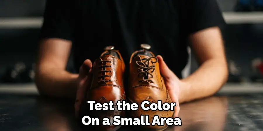 Test the Color 
On a Small Area    