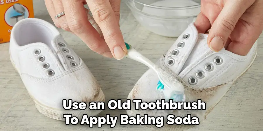 Use an Old Toothbrush
To Apply Baking Soda