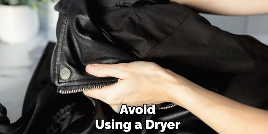 Avoid 
Using a Dryer 
