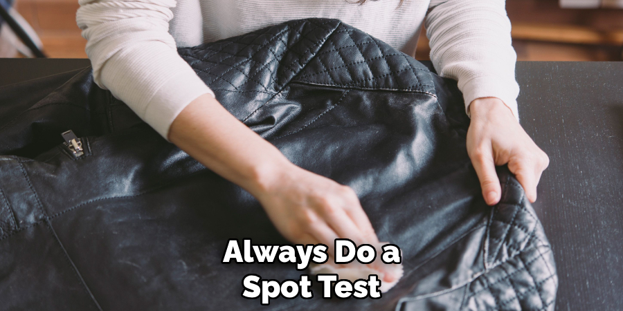 Always Do a
Spot Test