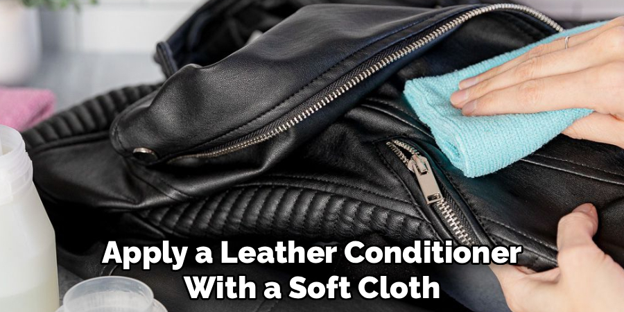 Apply a Leather Conditioner
With a Soft Cloth