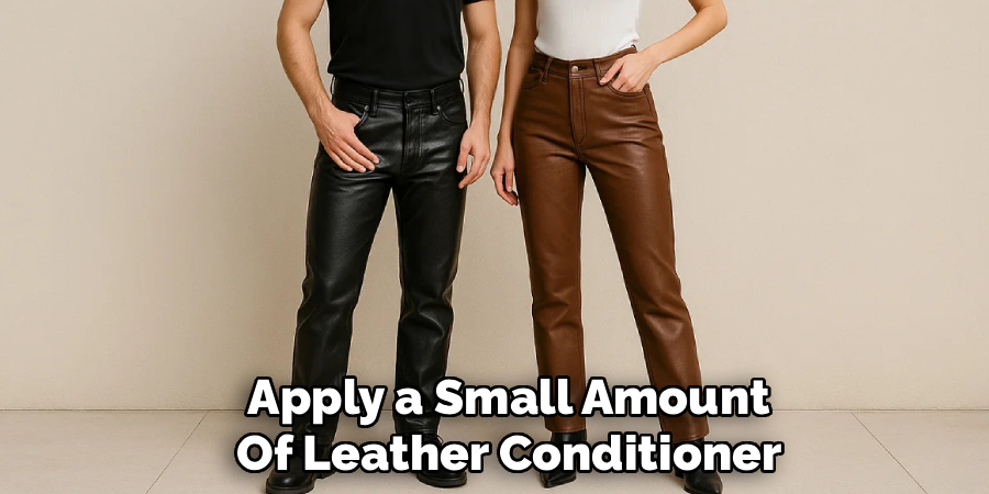 Apply a Small Amount
Of Leather Conditioner