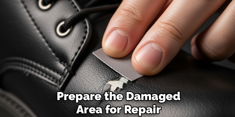 Prepare the Damaged
Area for Repair