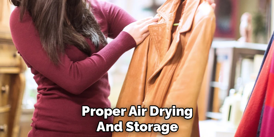 Proper Air Drying
And Storage
