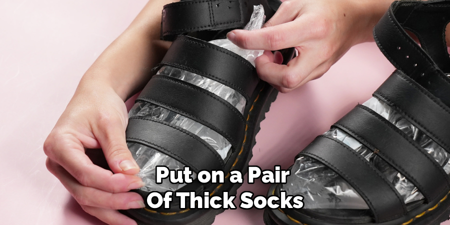 Put on a Pair
Of Thick Socks