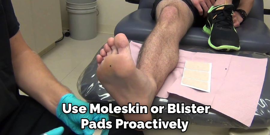  Use Moleskin or Blister Pads Proactively
