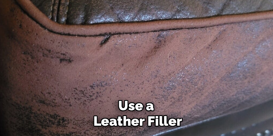 Use a 
Leather Filler