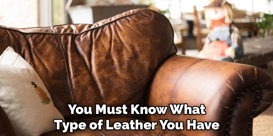 You Must Know What Type of Leather You Have
