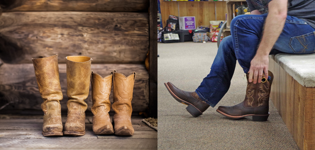 How Should Cowboy Boots Fit? The Ultimate Guide!