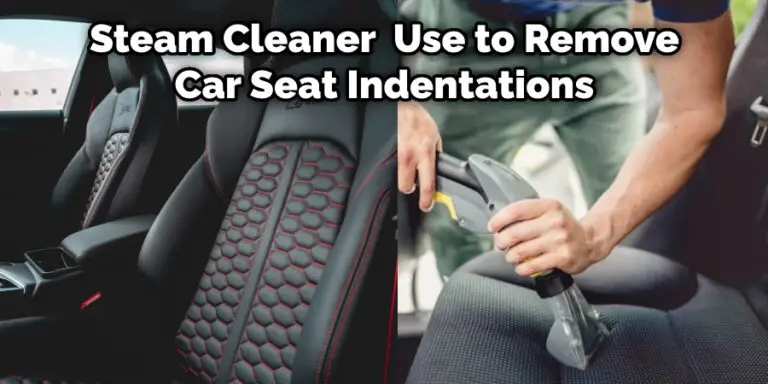 how-to-get-car-seat-indentations-out-of-leather-10-ways