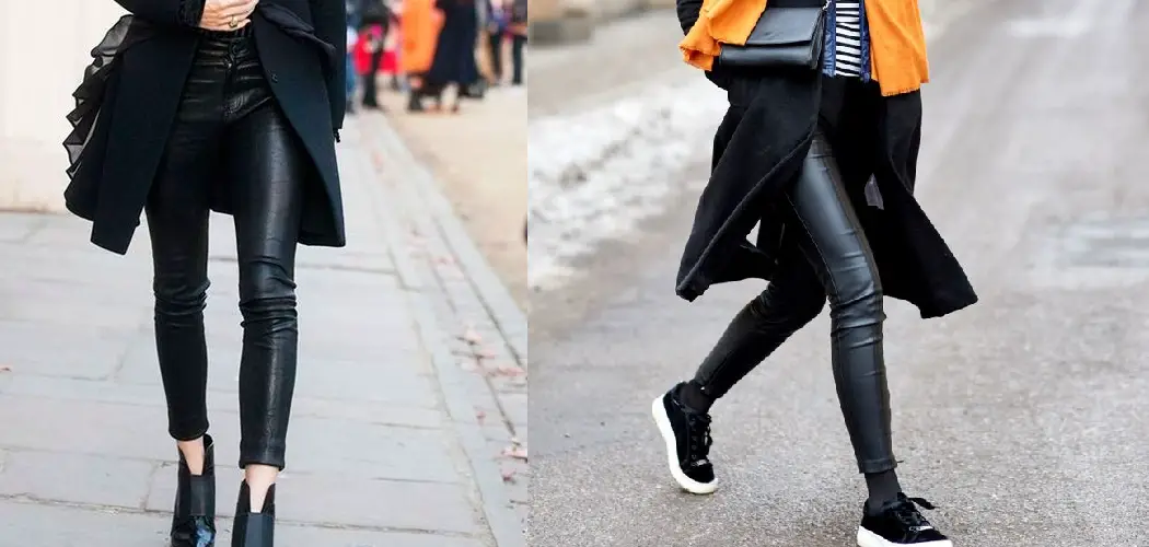 How to Wear Black Leather Leggings