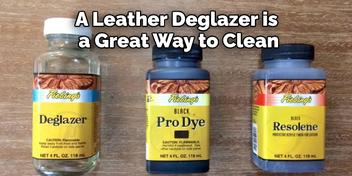 Leather DEGLAZER And Other Awesome Tips