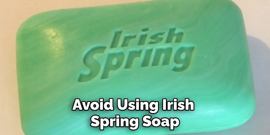 Avoid Using Irish Spring Soap