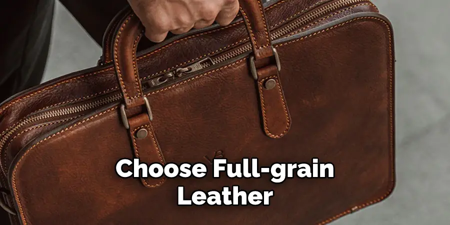  Choose Full-grain Leather