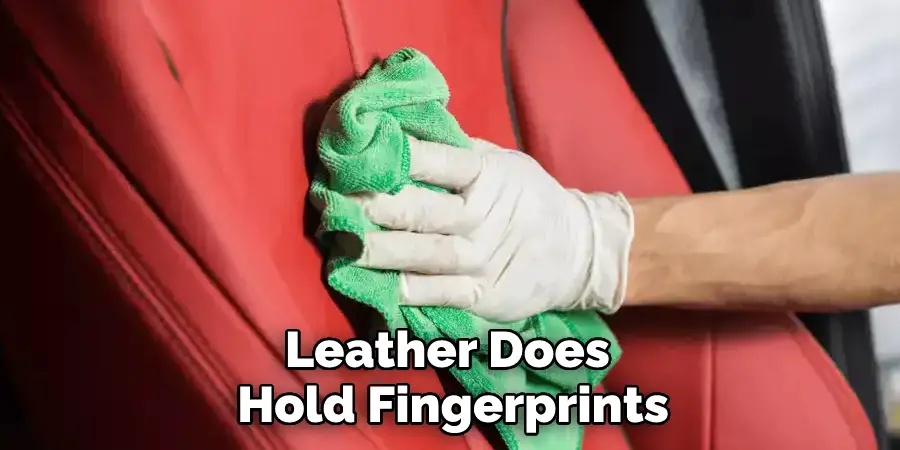 Leather Does Hold Fingerprints