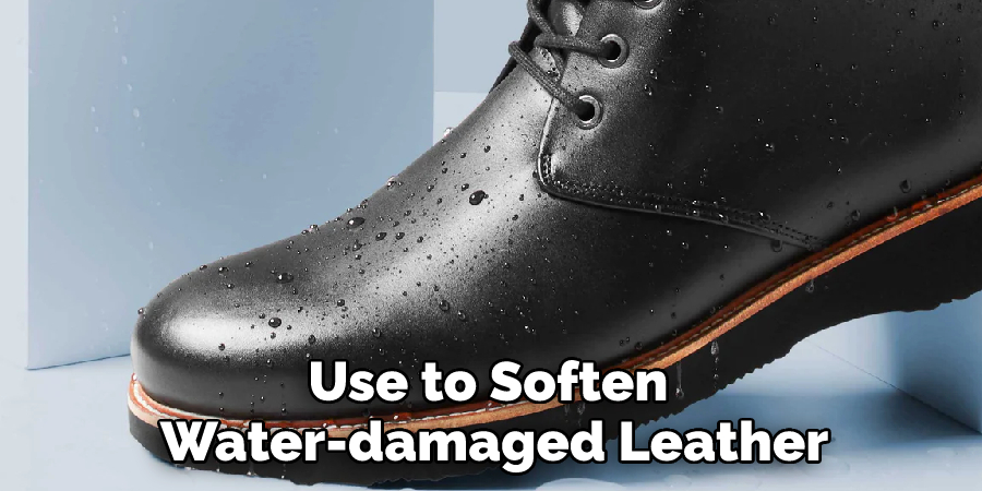 Use to Soften Water-damaged Leather