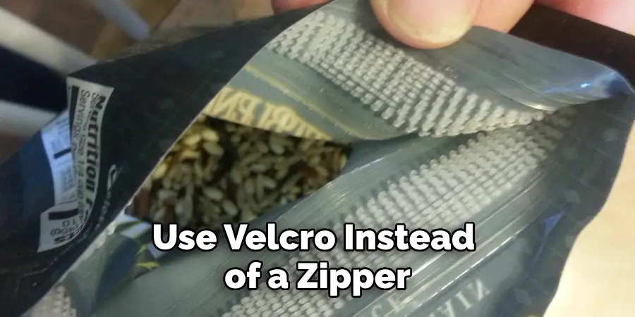 Use Velcro Instead of a Zipper