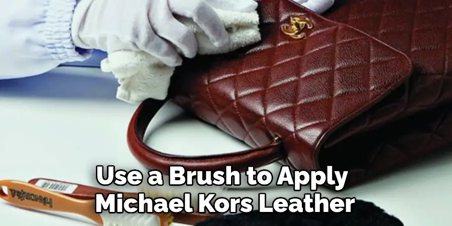 Use a Brush to Apply  Michael Kors Leather 