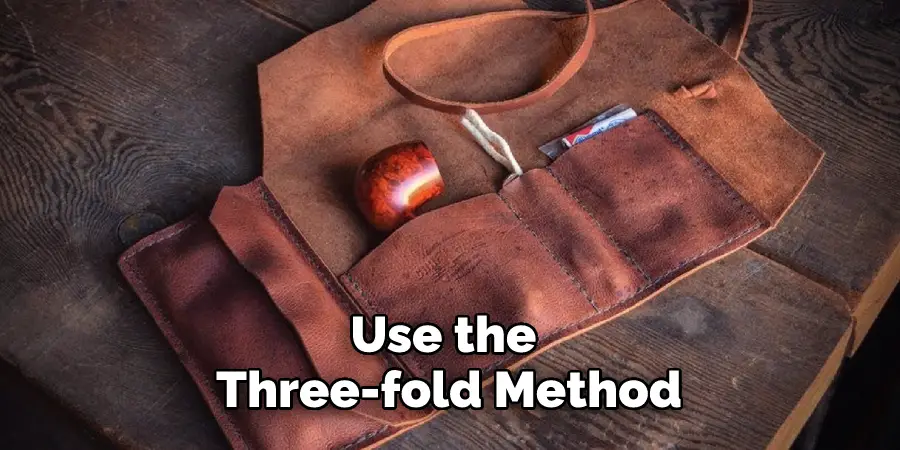 Use the Three-fold Method