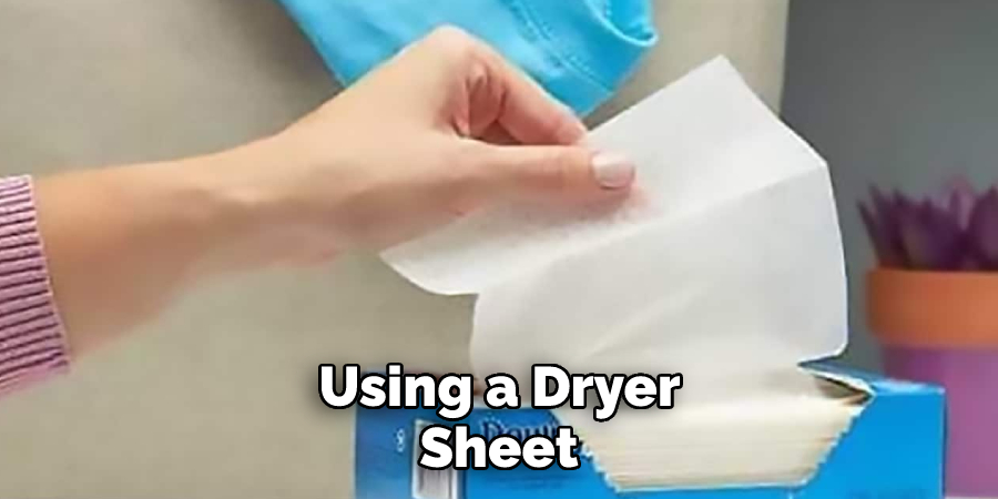  Using a Dryer Sheet