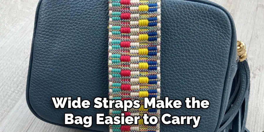 Wide Straps Make the Bag Easier to Carry