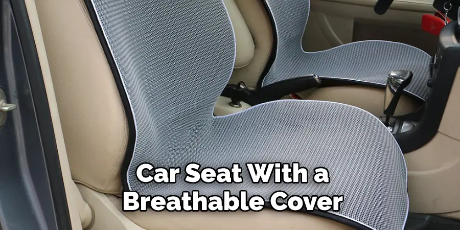 Car Seat With a
Breathable Cover