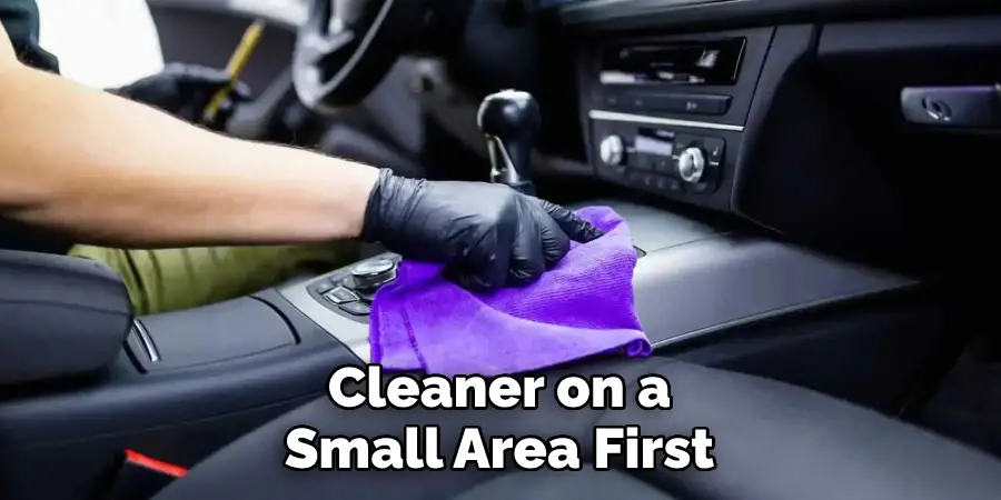 Cleaner on a Small Area First