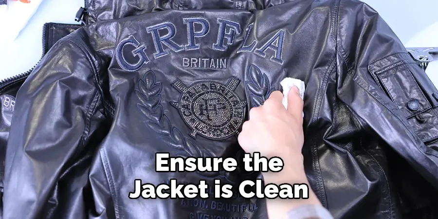 Ensure the Jacket is Clean