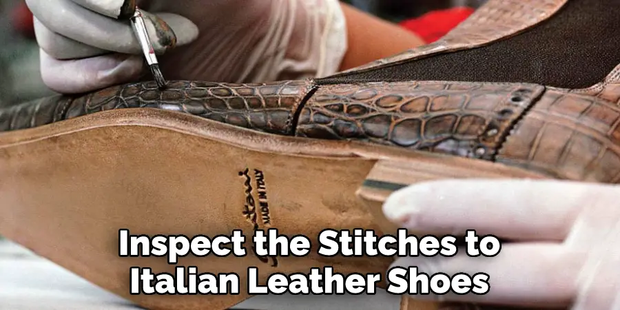 Inspect the Stitches to Italian Leather Shoes