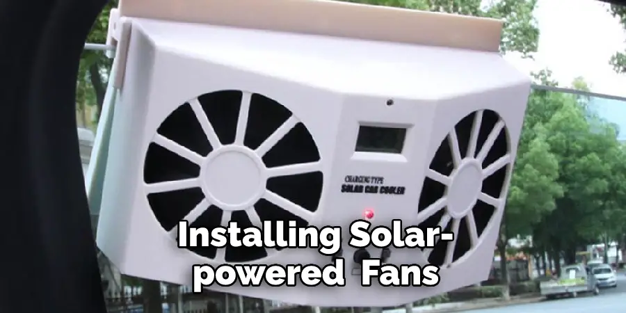 Installing Solar-powered  Fans