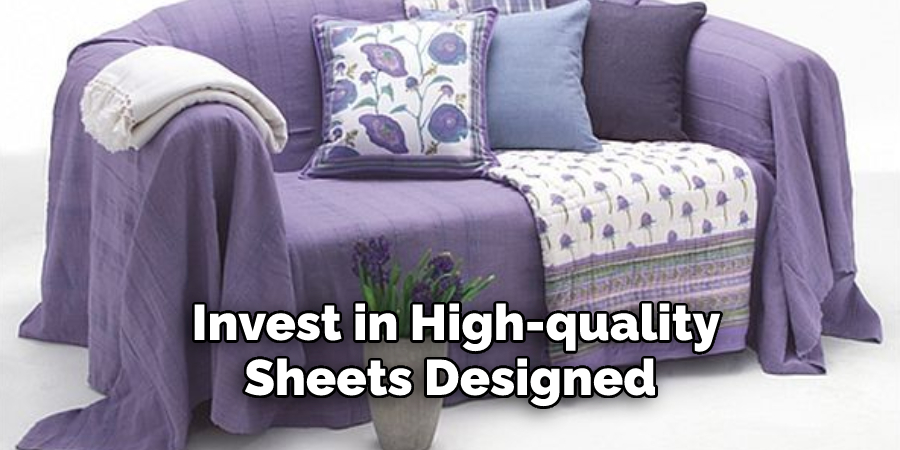 Invest in High-quality Sheets Designed 