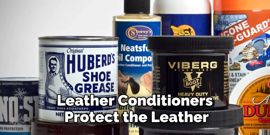 Leather Conditioners 
Protect the Leather