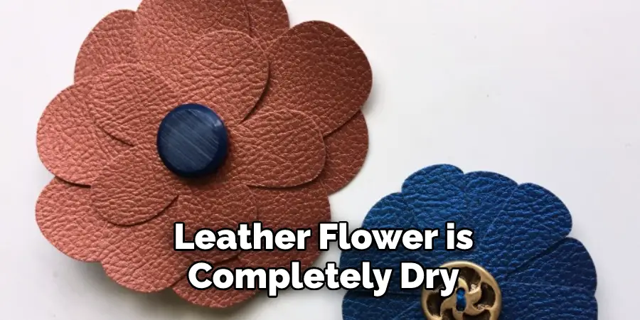 Leather Flower is Completely Dry