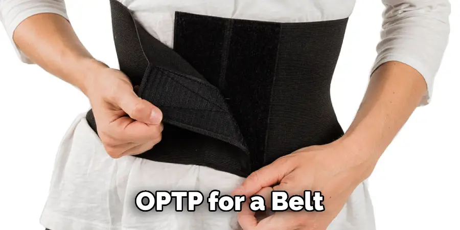 OPTP for a Belt 