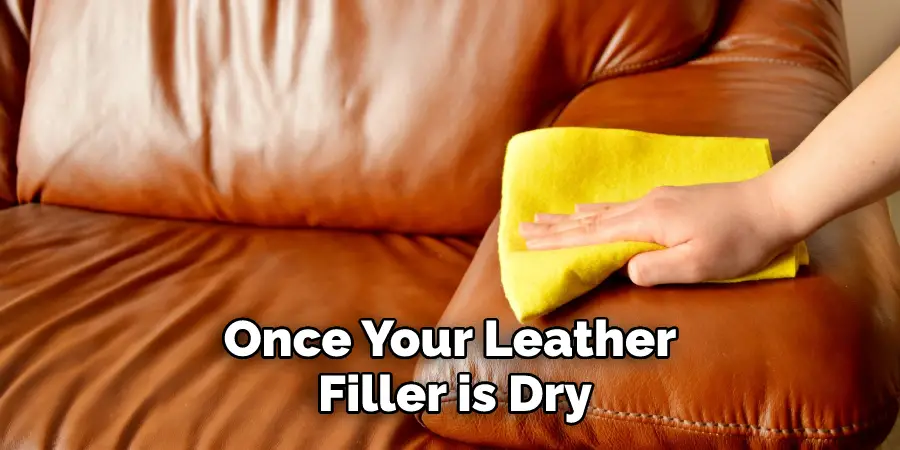 Once Your Leather Filler is Dry