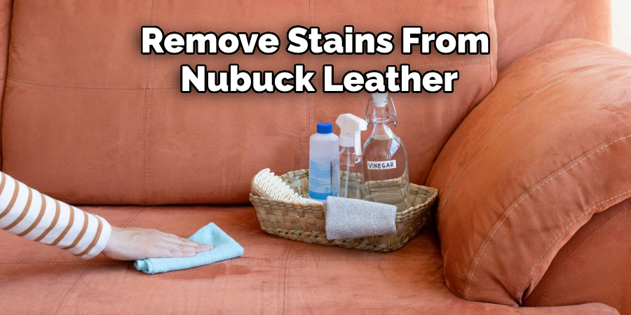 Remove Stains From Nubuck Leather