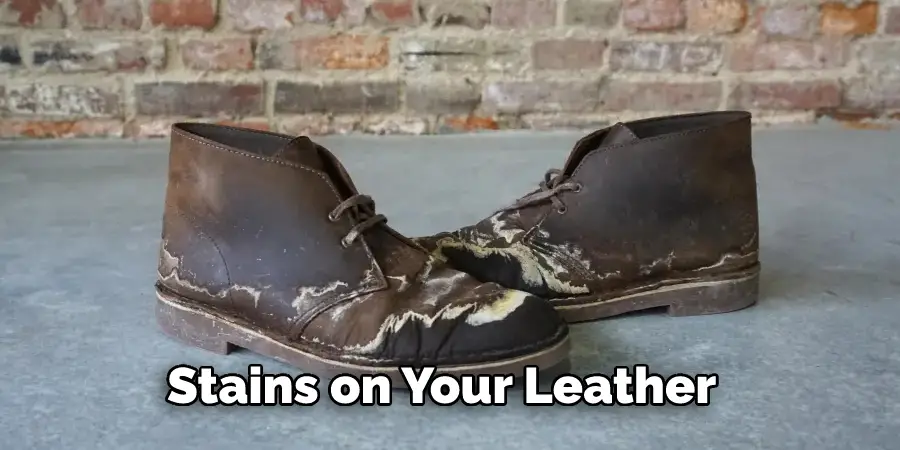  Stains on Your Leather