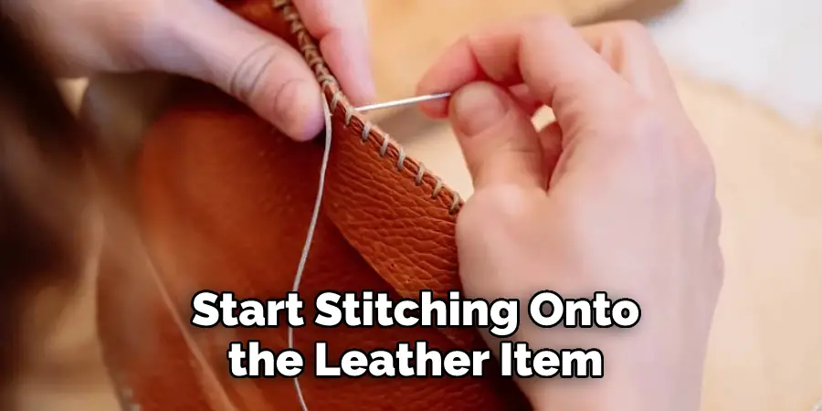 Start Stitching Onto the Leather Item