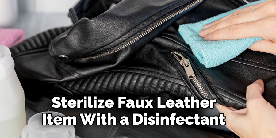 Sterilize Faux Leather
Item With a Disinfectant