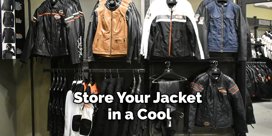 Store Your Jacket in a Cool