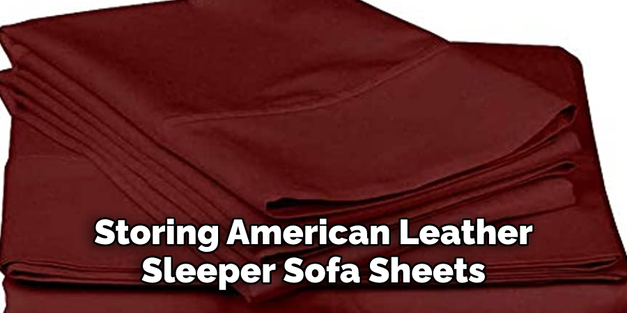Storing American Leather
Sleeper Sofa Sheets