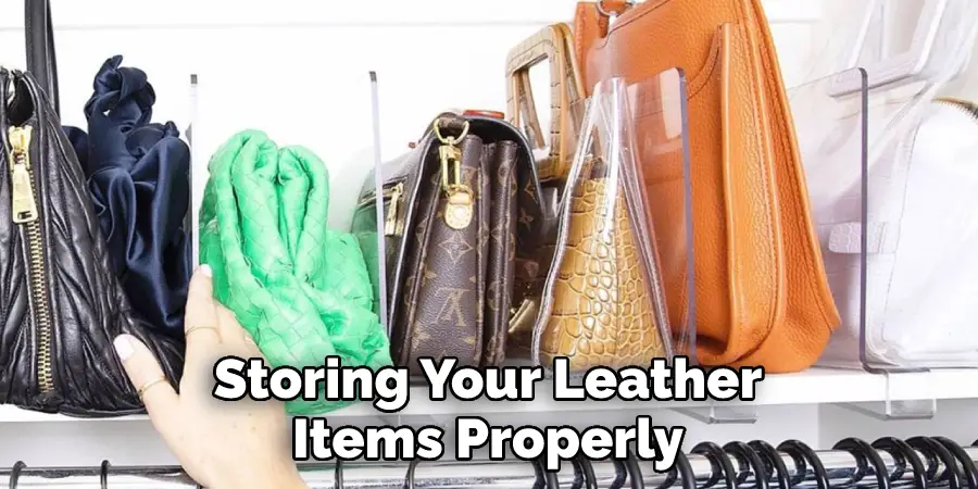 Storing Your Leather Items Properly