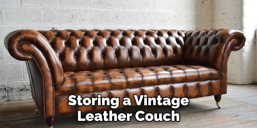 Storing a Vintage Leather Couch