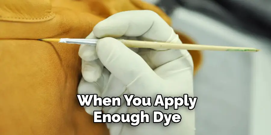 When You Apply Enough Dye